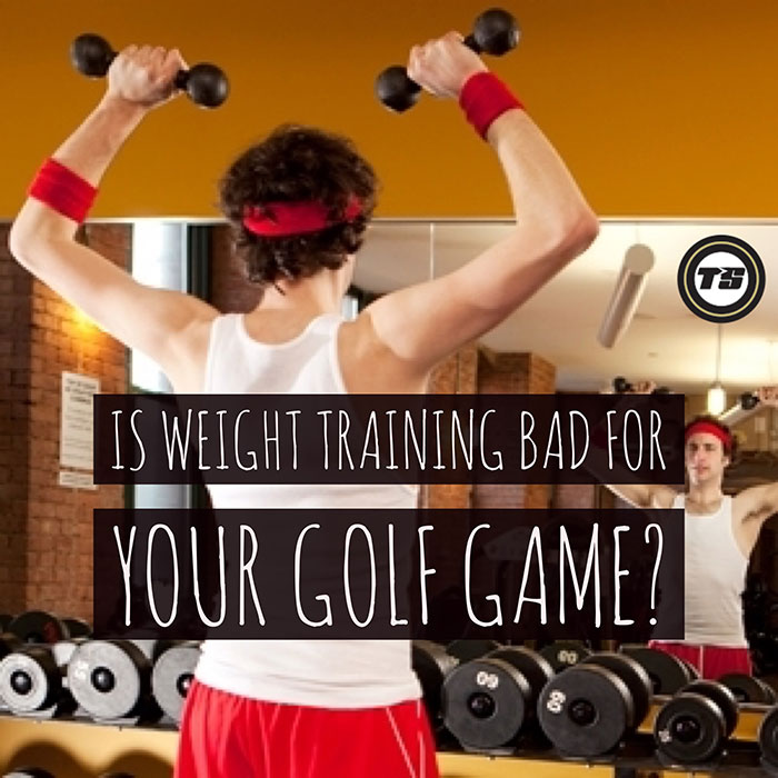 Is Weight Training Bad for Your Golf Game